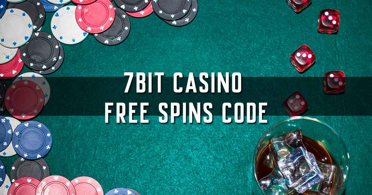 7Bit Casino Bonus Code