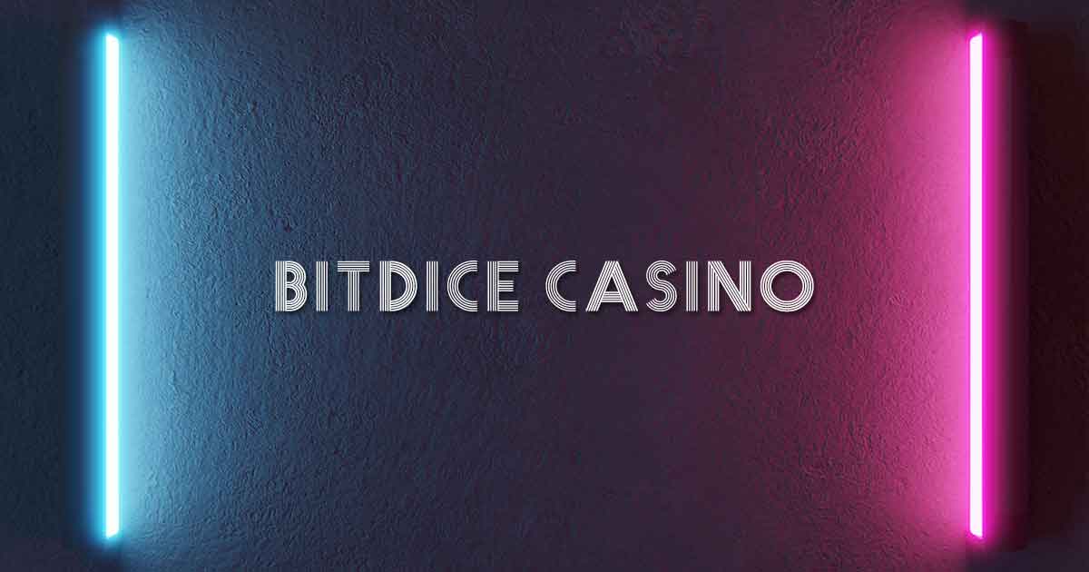 Bitdice Casino