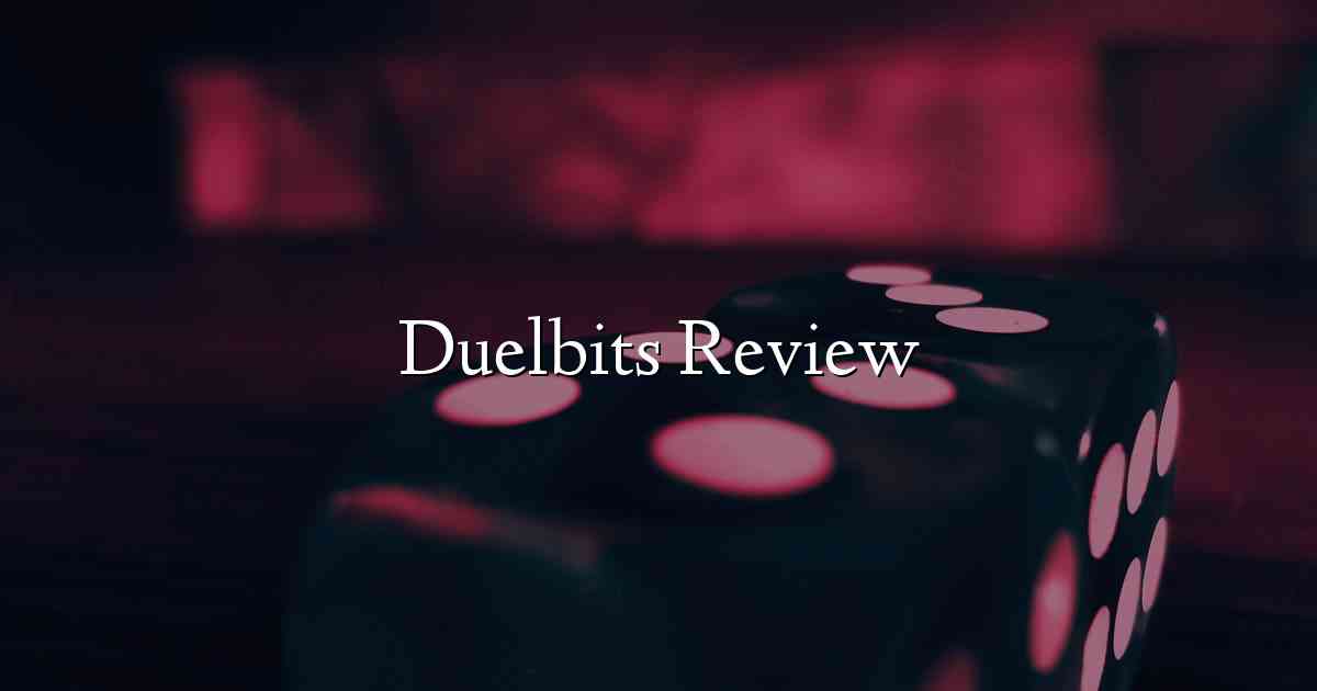 Duelbits Review