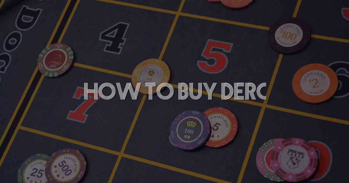 How To Buy Derc