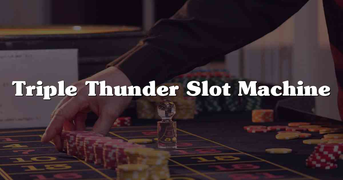 Triple Thunder Slot Machine