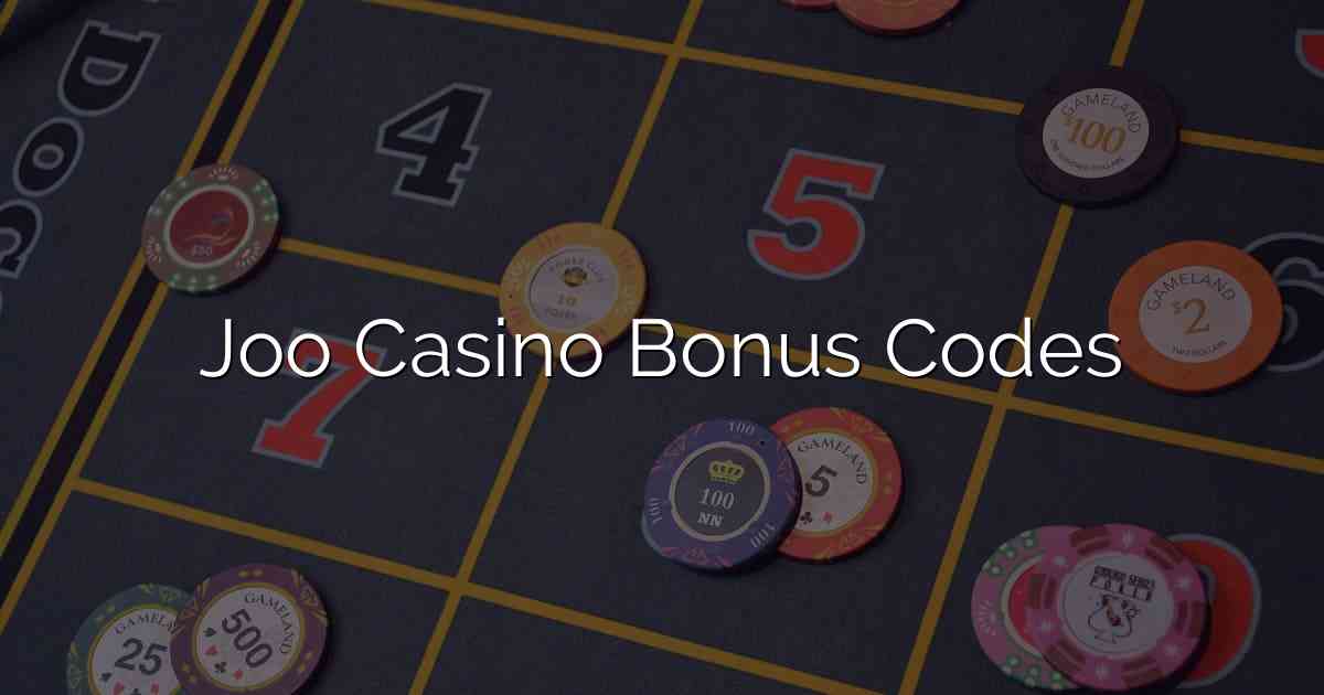 Joo Casino Bonus Codes