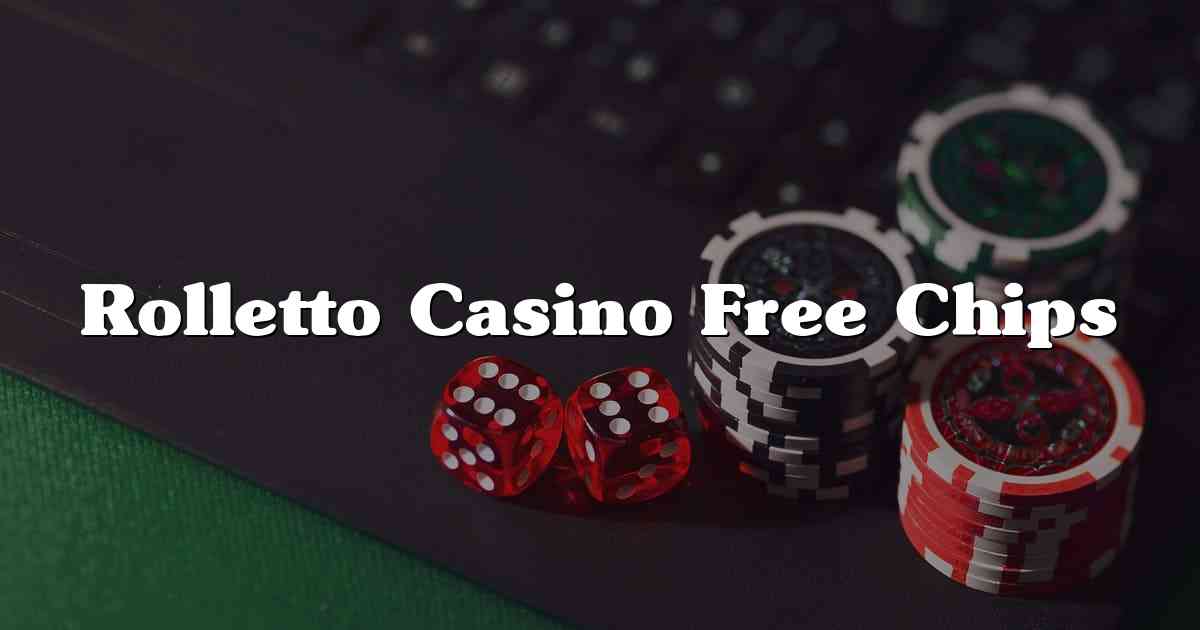 Rolletto Casino Free Chips