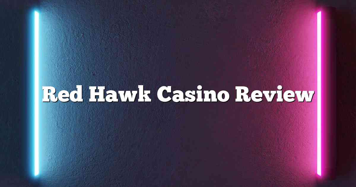 Red Hawk Casino Review