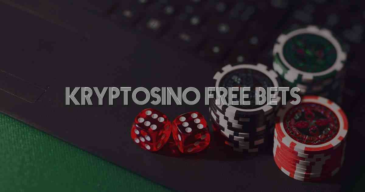 Kryptosino Free Bets