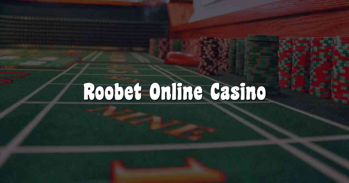 Roobet Online Casino