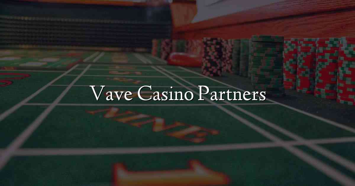 Vave Casino Partners