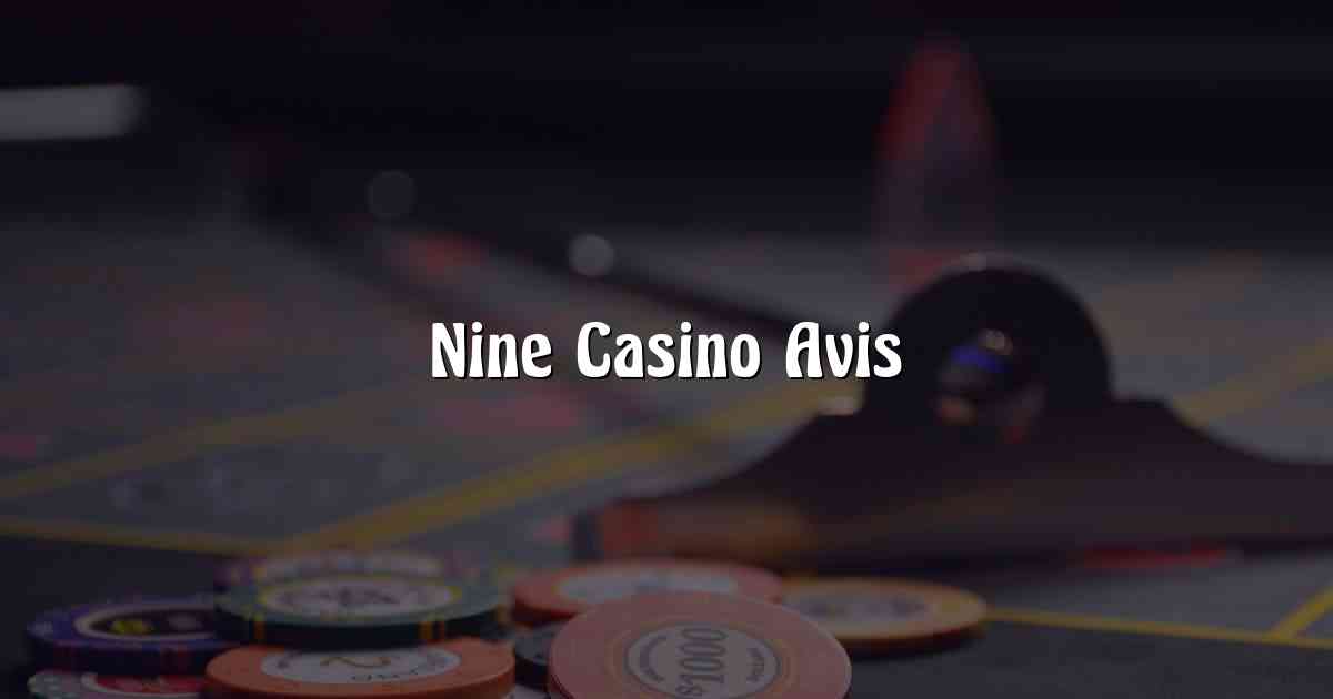 Nine Casino Avis